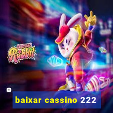 baixar cassino 222